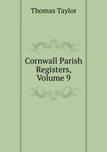 Cornwall Parish Registers, Volume 9