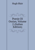 Poesie Di Ossian, Volume 2 (Italian Edition)