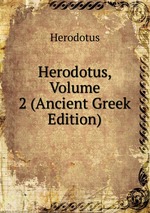 Herodotus, Volume 2 (Ancient Greek Edition)