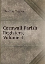 Cornwall Parish Registers, Volume 4