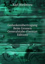 Gedankenbertragung Beim Grossen Generalstabe (German Edition)