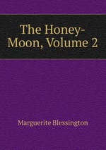 The Honey-Moon, Volume 2