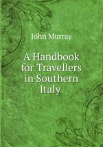 A Handbook for Travellers in Southern Italy