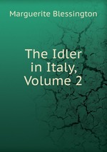 The Idler in Italy, Volume 2