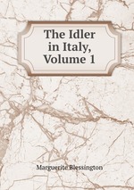 The Idler in Italy, Volume 1