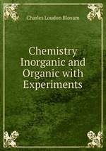 Chemistry Inorganic and Organic with Experiments
