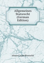Allgemeines Statsrecht (German Edition)
