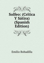 Solfeo: (Crtica Y Stira) (Spanish Edition)