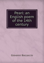 Pearl: an English poem of the 14th century