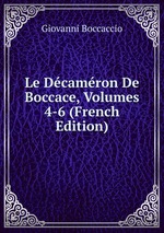 Le Dcamron De Boccace, Volumes 4-6 (French Edition)