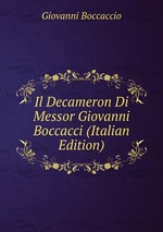 Il Decameron Di Messer Giovanni Boccacci