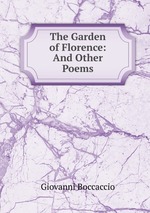 The Garden of Florence: And Other Poems