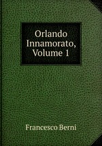 Orlando Innamorato, Volume 1