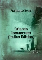 Orlando Innamorato (Italian Edition)