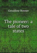 The pioneer: a tale of two states