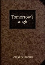 Tomorrow`s tangle