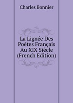 La Ligne Des Potes Franais Au XIX Sicle (French Edition)