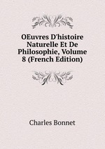 OEuvres D`histoire Naturelle Et De Philosophie, Volume 8 (French Edition)