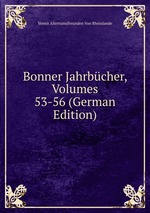 Bonner Jahrbcher, Volumes 53-56 (German Edition)