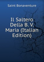 Il Saltero Della B. V. Maria (Italian Edition)