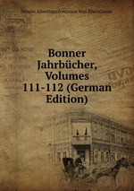 Bonner Jahrbcher, Volumes 111-112 (German Edition)