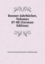 Bonner Jahrbcher. Volumes 87-88