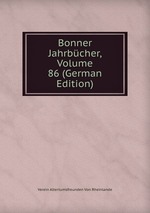Bonner Jahrbcher, Volume 86 (German Edition)