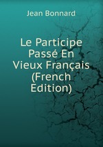 Le Participe Pass En Vieux Franais (French Edition)