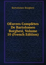 OEuvres Compltes De Bartolomeo Borghesi, Volume 10 (French Edition)