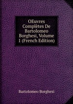 OEuvres Compltes De Bartolomeo Borghesi, Volume 1 (French Edition)