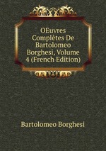 OEuvres Compltes De Bartolomeo Borghesi, Volume 4 (French Edition)