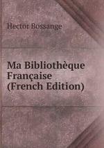 Ma Bibliothque Franaise (French Edition)