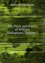 The Plays and Poems of William Shakspeare, Volume 7