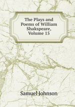 The Plays and Poems of William Shakspeare, Volume 15