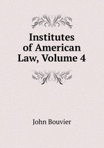 Institutes of American Law, Volume 4