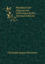 Handbuch Der Allgemeinen Litterargeschichte (German Edition)