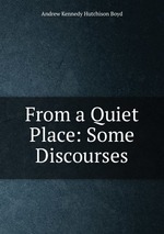 From a Quiet Place: Some Discourses