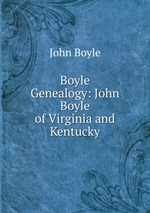 Boyle Genealogy: John Boyle of Virginia and Kentucky