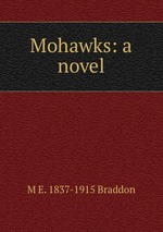 Mohawks: a novel