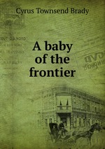 A baby of the frontier