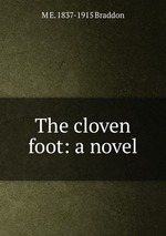 The cloven foot: a novel