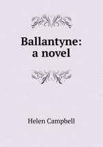 Ballantyne: a novel