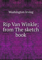 Rip Van Winkle; from The sketch book
