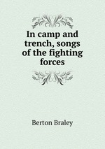 In camp and trench, songs of the fighting forces