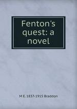 Fenton`s quest: a novel
