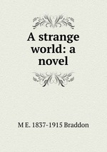 A strange world: a novel