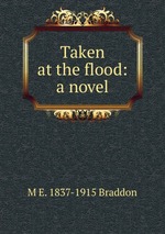 Taken at the flood: a novel