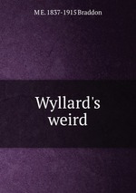 Wyllard`s weird