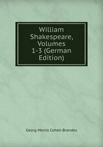 William Shakespeare, Volumes 1-3 (German Edition)