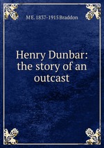Henry Dunbar: the story of an outcast